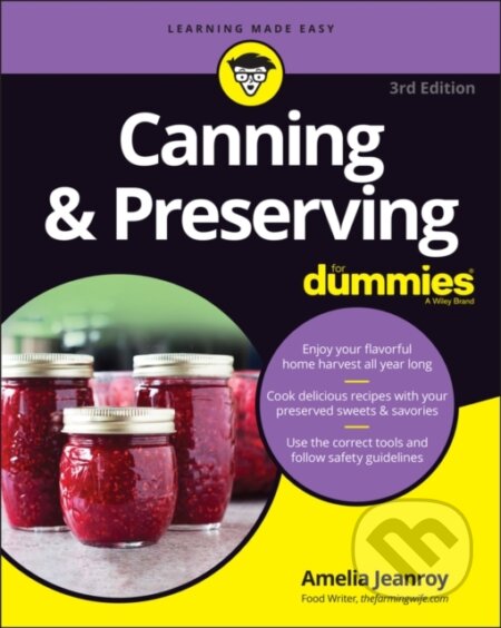 E-kniha: Canning & Preserving For Dummies (Amelia Jeanroy). Wiley, 2021 E-kniha: Canning & Preserving For Dummies (Amelia Jeanroy). Wiley, 2021