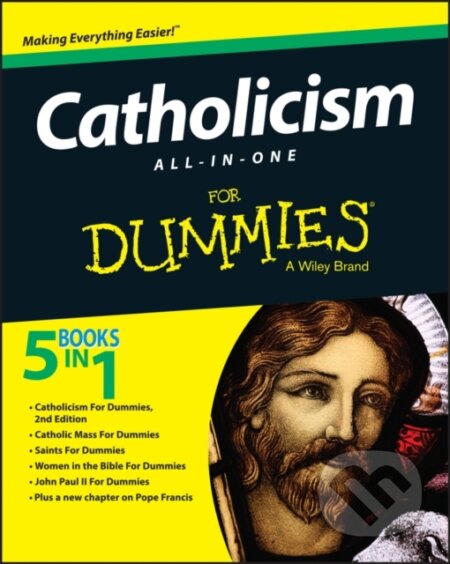 E-kniha: Catholicism All-in-One For Dummies (Wiley). Wiley, 2015 E-kniha: Catholicism All-in-One For Dummies (Wiley). Wiley, 2015