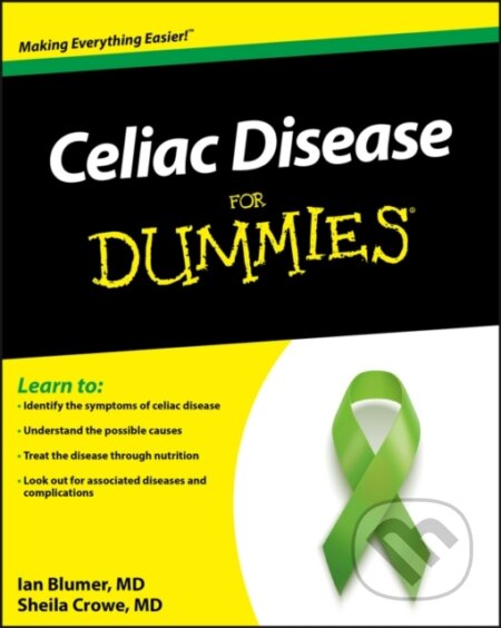 E-kniha: Celiac Disease For Dummies (Ian Blumer a Sheila Crowe). Wiley, 2010 E-kniha: Celiac Disease For Dummies (Ian Blumer a Sheila Crowe). Wiley, 2010