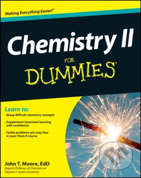 E-kniha: Chemistry II For Dummies (John T. Moore). Wiley, 2012 E-kniha: Chemistry II For Dummies (John T. Moore). Wiley, 2012