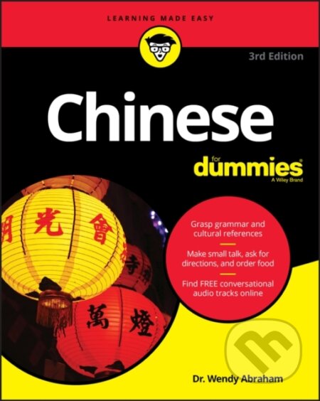 E-kniha: Chinese For Dummies (Wendy Abraham). Wiley, 2018 E-kniha: Chinese For Dummies (Wendy Abraham). Wiley, 2018