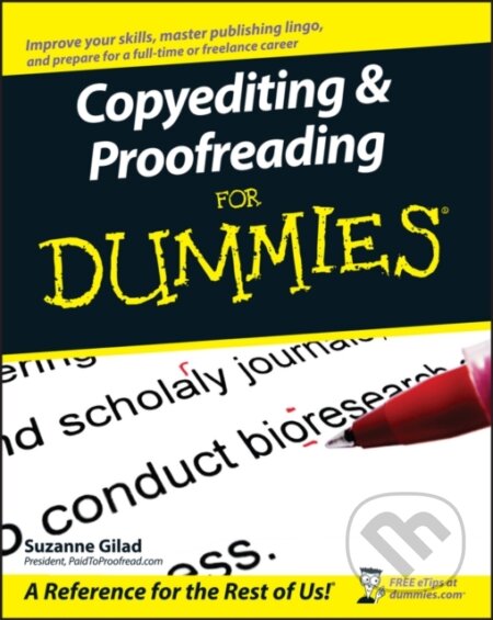 E-kniha: Copyediting and Proofreading For Dummies (Suzanne Gilad). Wiley, 2011 E-kniha: Copyediting and Proofreading For Dummies (Suzanne Gilad). Wiley, 2011