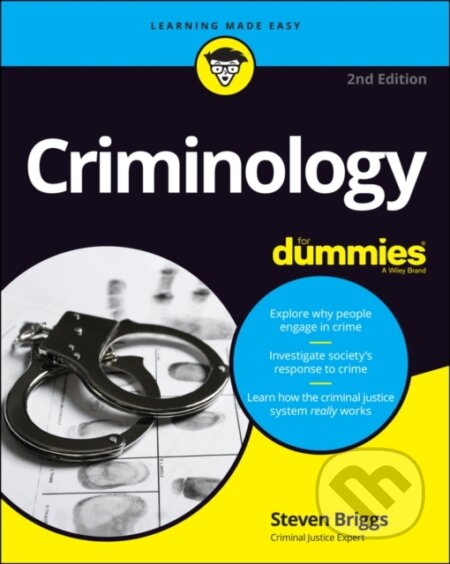 E-kniha: Criminology For Dummies (Steven Briggs). Wiley, 2021 E-kniha: Criminology For Dummies (Steven Briggs). Wiley, 2021