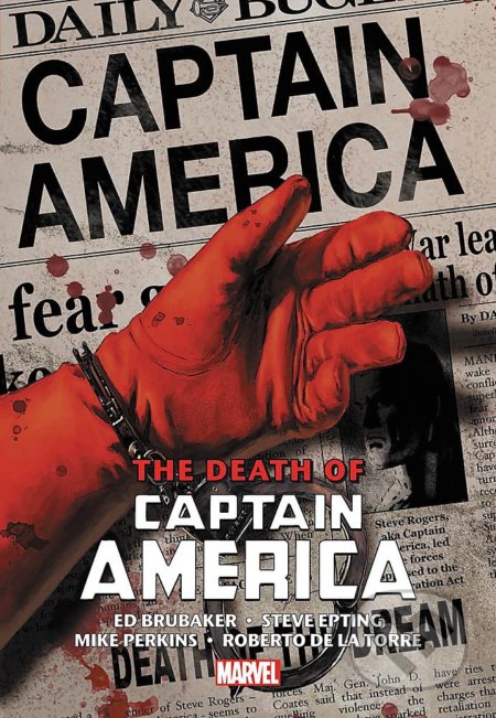 Kniha: Captain America: The Death Of Captain America (Ed Brubaker). Marvel, 2021 Kniha: Captain America: The Death Of Captain America (Ed Brubaker). Marvel, 2021