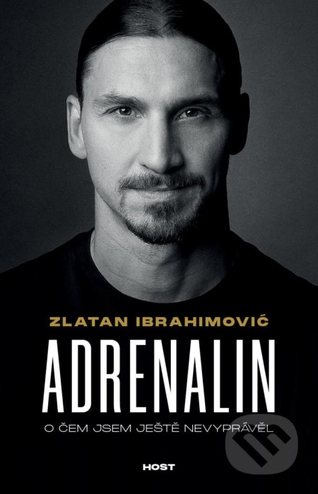 Kniha: Adrenalin (Zlatan Ibrahimović a Luigi Garlando). Host, 2022 Kniha: Adrenalin (Zlatan Ibrahimović a Luigi Garlando). Host, 2022