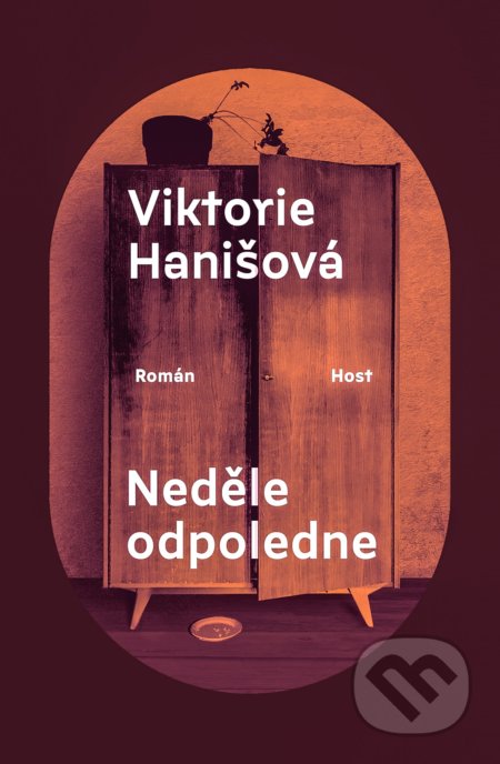 Kniha: Neděle odpoledne (Viktorie Hanišová). Host, 2022 Kniha: Neděle odpoledne (Viktorie Hanišová). Host, 2022