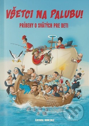 Kniha: Všetci na palubu! (Alberto Colombo, Davide Serra, Gimmi Rizzi, Lorenzo Quadri a Maria Teresa Antognozza). TV LUX, 2022 Kniha: Všetci na palubu! (Alberto Colombo, Davide Serra, Gimmi Rizzi, Lorenzo Quadri a Maria Teresa Antognozza). TV LUX, 2022