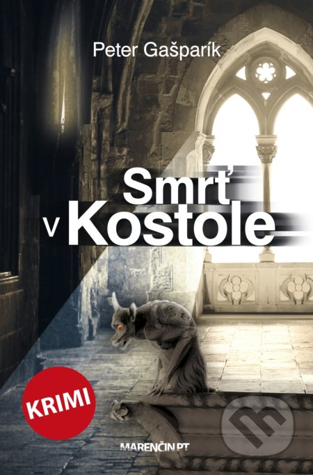 Kniha: Smrť v kostole (Peter Gašparík). Marenčin PT, 2022 Kniha: Smrť v kostole (Peter Gašparík). Marenčin PT, 2022