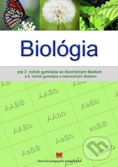 Kniha: Biológia (A. Ševčovičová, E. Gálová, J. Višňovská a K. Ušáková). Slovenské pedagogické nakladateľstvo - Mladé letá, 2021 Kniha: Biológia (A. Ševčovičová, E. Gálová, J. Višňovská a K. Ušáková). Slovenské pedagogické nakladateľstvo - Mladé letá, 2021