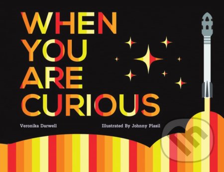 Kniha: When You Are Curious (Veronika Darwell). Austin Macauley Publishers, 2022 Kniha: When You Are Curious (Veronika Darwell). Austin Macauley Publishers, 2022