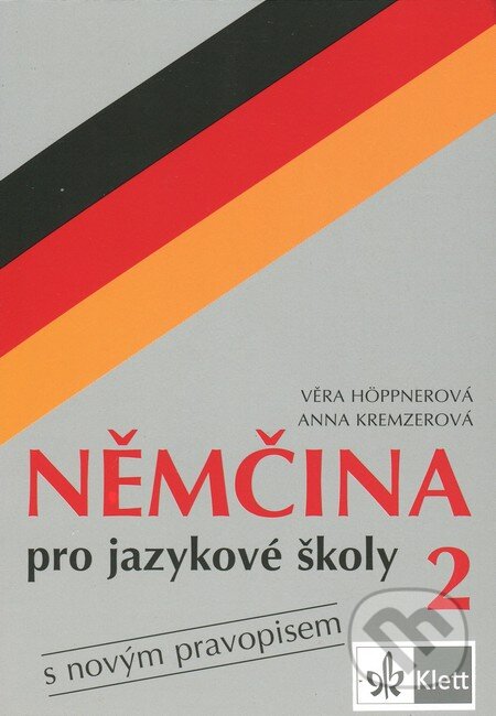 Kniha: Němčina pro jazykové školy 2 (Anna Kremzerová a Věra Höppnerová). Klett, 2002 Kniha: Němčina pro jazykové školy 2 (Anna Kremzerová a Věra Höppnerová). Klett, 2002