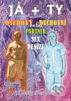 Kniha: Já + ty (Zdenka Blechová). Nakladatelství Zdenky Blechové, 2013 Kniha: Já + ty (Zdenka Blechová). Nakladatelství Zdenky Blechové, 2013