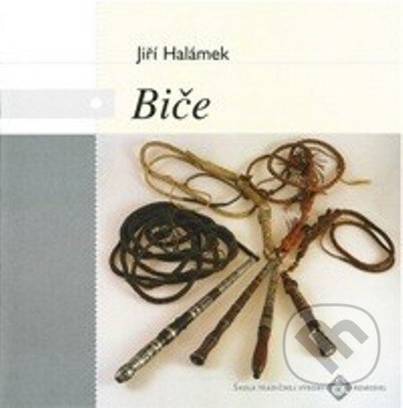 Kniha: Biče (Jiří Halámek). Ústredie ľudovej umeleckej výroby, 2013 Kniha: Biče (Jiří Halámek). Ústredie ľudovej umeleckej výroby, 2013