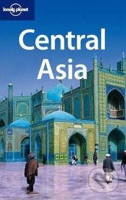 Kniha: Central Asia (Lonely Planet). Lonely Planet, 2010 Kniha: Central Asia (Lonely Planet). Lonely Planet, 2010