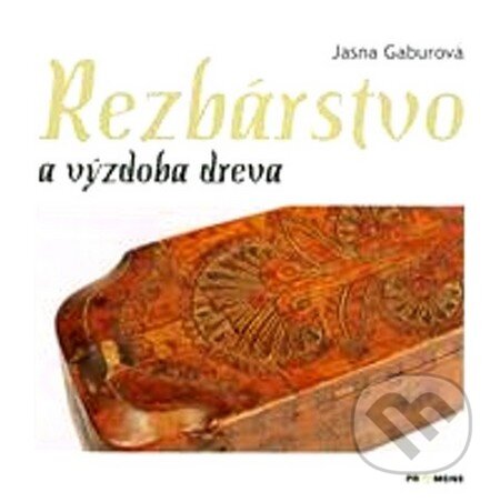 Kniha: Rezbárstvo a výzdoba dreva (Jasna Gaburová). Ústredie ľudovej umeleckej výroby, 2012 Kniha: Rezbárstvo a výzdoba dreva (Jasna Gaburová). Ústredie ľudovej umeleckej výroby, 2012