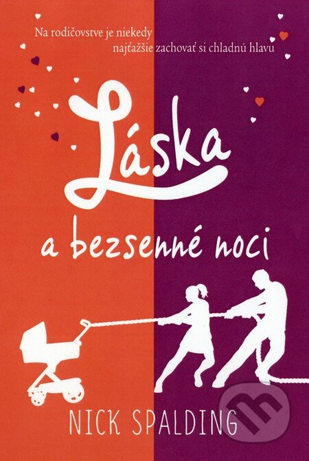 Kniha: Láska a bezsenné noci (Nick Spalding). Fortuna Libri, 2014 Kniha: Láska a bezsenné noci (Nick Spalding). Fortuna Libri, 2014
