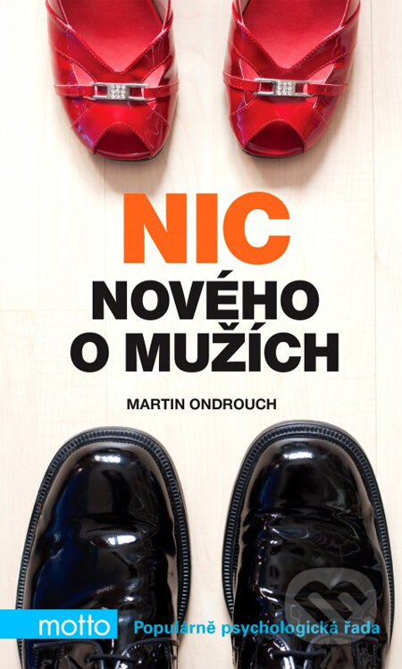 Kniha: Nic nového o mužích (Martin Ondrouch). Motto, 2013 Kniha: Nic nového o mužích (Martin Ondrouch). Motto, 2013