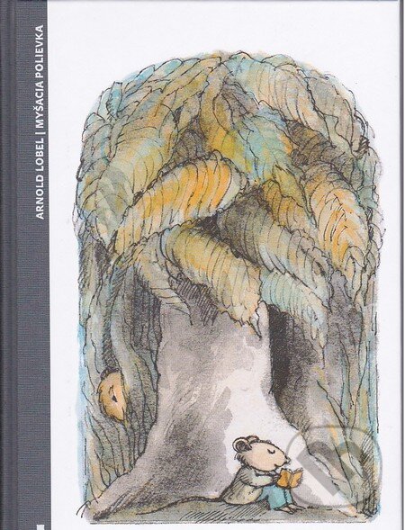 Kniha: Myšacia polievka (Arnold Lobel). Občianske združenie Slniečkovo, 2013 Kniha: Myšacia polievka (Arnold Lobel). Občianske združenie Slniečkovo, 2013