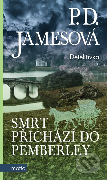 Kniha: Smrt přichází do Pemberley (P.D. James). Motto, 2013 Kniha: Smrt přichází do Pemberley (P.D. James). Motto, 2013