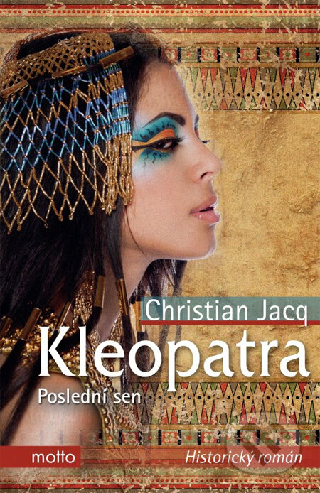 Kniha: Kleopatra (Christian Jacq). Motto, 2013 Kniha: Kleopatra (Christian Jacq). Motto, 2013