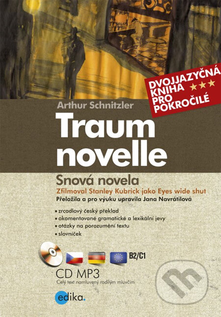 Kniha: Traumnovelle / Snová novela (Arthur Schnitzler). Edika, 2013 Kniha: Traumnovelle / Snová novela (Arthur Schnitzler). Edika, 2013