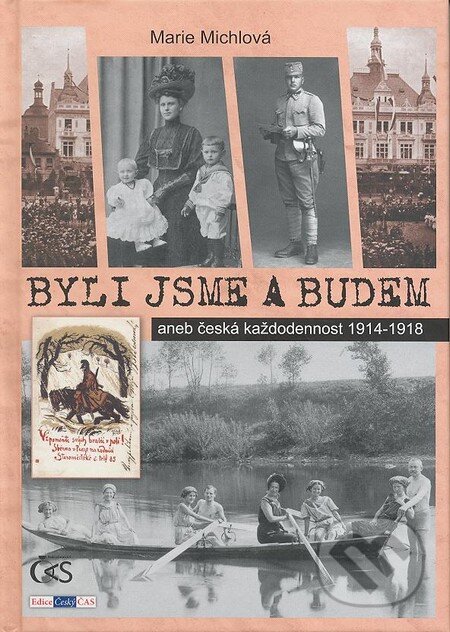 Kniha: Byli jsme a budem (Marie Michlová). Čas, 2013 Kniha: Byli jsme a budem (Marie Michlová). Čas, 2013