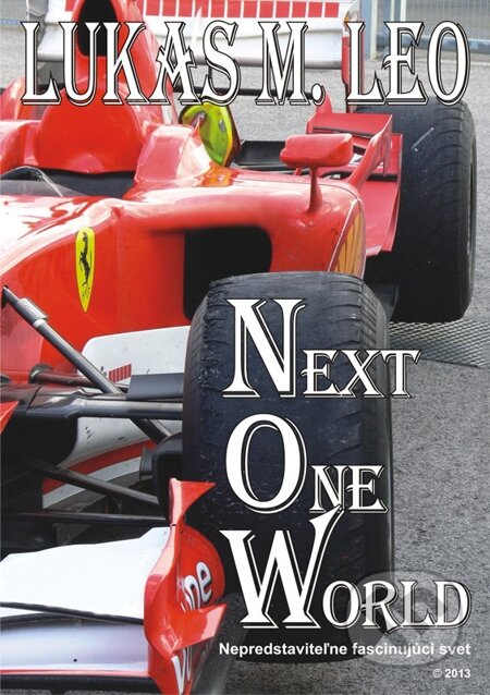 E-kniha: Next One World (Lukas M. Leo). Ľuboš Kašický E-kniha: Next One World (Lukas M. Leo). Ľuboš Kašický