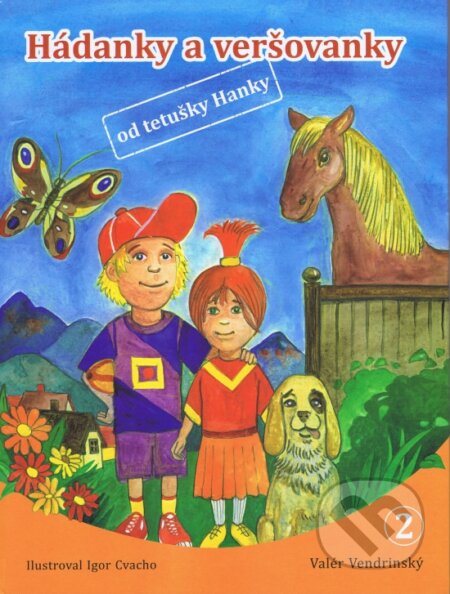 Kniha: Hádanky a veršovanky od tetušky Hanky 2 (Valér Vendrinský). Georg, 2013 Kniha: Hádanky a veršovanky od tetušky Hanky 2 (Valér Vendrinský). Georg, 2013