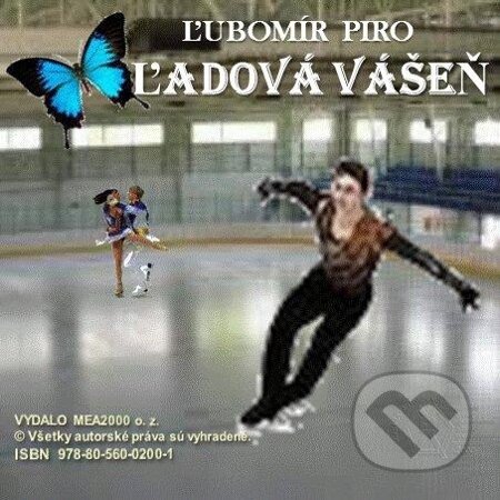 E-kniha: Ľadová vášeň (Ľubomír Piro). MEA2000, 2013 E-kniha: Ľadová vášeň (Ľubomír Piro). MEA2000, 2013