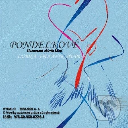 E-kniha: Pondelkové verše (Ľubica Štefaniková). MEA2000, 2013 E-kniha: Pondelkové verše (Ľubica Štefaniková). MEA2000, 2013