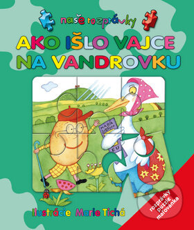Kniha: Ako išlo vajce na vandrovku (Marie Tichá). Ottovo nakladateľstvo, 2013 Kniha: Ako išlo vajce na vandrovku (Marie Tichá). Ottovo nakladateľstvo, 2013