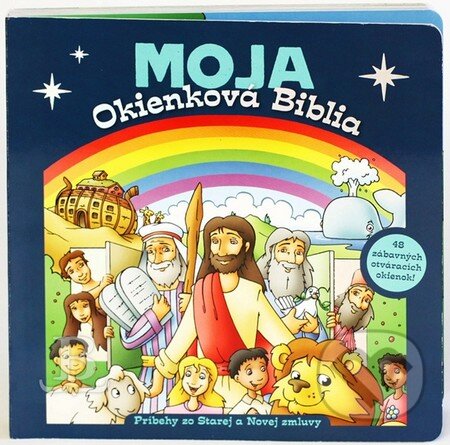 Kniha: Moja okienková Biblia (Slovenská biblická spoločnosť). Slovenská biblická spoločnosť Kniha: Moja okienková Biblia (Slovenská biblická spoločnosť). Slovenská biblická spoločnosť