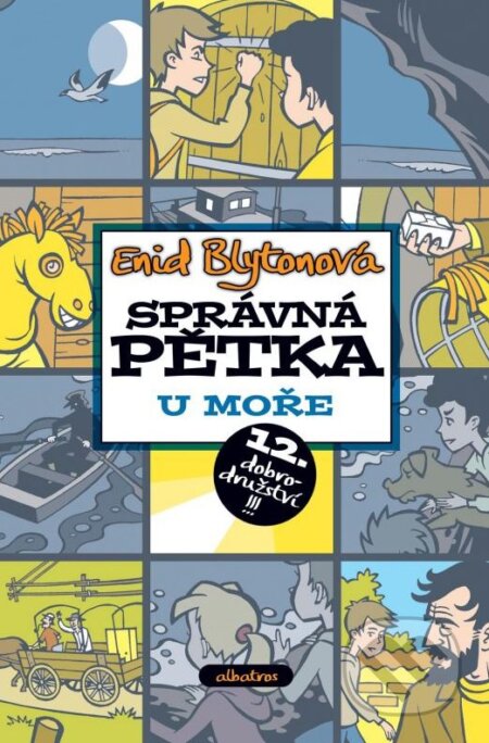 Kniha: Správná pětka u moře (Enid Blyton). Albatros CZ, 2013 Kniha: Správná pětka u moře (Enid Blyton). Albatros CZ, 2013