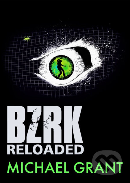 Kniha: BZRK Reloaded (Michael Grant). CooBoo CZ, 2013 Kniha: BZRK Reloaded (Michael Grant). CooBoo CZ, 2013