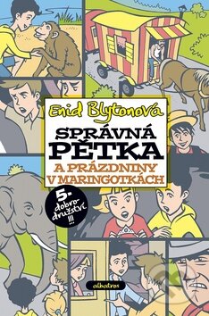 Kniha: Správná pětka a prázdniny v maringotkách (Enid Blyton). Albatros CZ, 2010 Kniha: Správná pětka a prázdniny v maringotkách (Enid Blyton). Albatros CZ, 2010