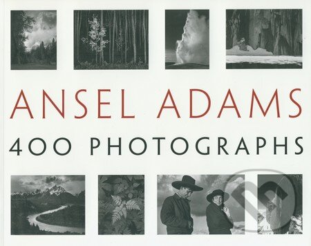 Kniha: 400 Photographs (Ansel Adams). Little, Brown, 2013 Kniha: 400 Photographs (Ansel Adams). Little, Brown, 2013