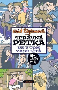 Kniha: Správná pětka už v tom zase lítá (Enid Blyton). Albatros CZ, 2011 Kniha: Správná pětka už v tom zase lítá (Enid Blyton). Albatros CZ, 2011