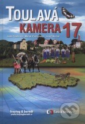 Kniha: Toulavá kamera 17 (Iveta Toušlová, Josef Maršál a Marek Podhorský). freytag&berndt, 2013 Kniha: Toulavá kamera 17 (Iveta Toušlová, Josef Maršál a Marek Podhorský). freytag&berndt, 2013