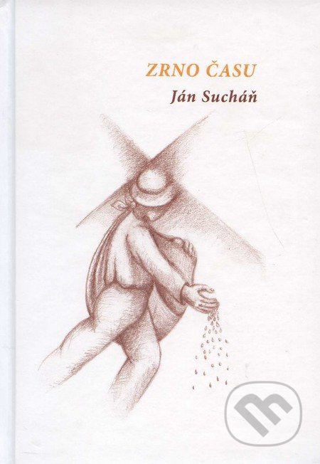 Zrno času - Ján Sucháň, Vydavateľstvo ABH, 2013