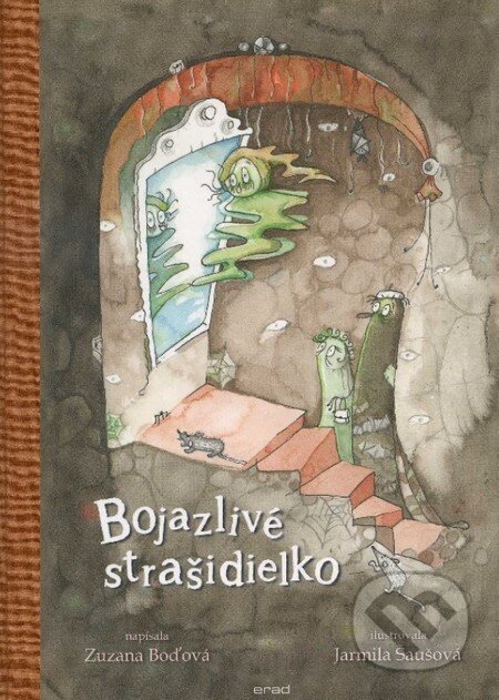 Kniha: Bojazlivé strašidielko (Zuzana Boďová). Erad, 2013 Kniha: Bojazlivé strašidielko (Zuzana Boďová). Erad, 2013