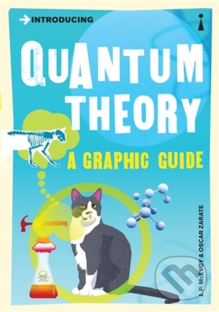 Kniha: Introducing Quantum Theory (J.P. McEvoy a Oscar Zarate). Icon Books, 2007 Kniha: Introducing Quantum Theory (J.P. McEvoy a Oscar Zarate). Icon Books, 2007