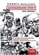 Zombie - Zaznamenané útoky - Max Brooks, Volvox Globator, 2013