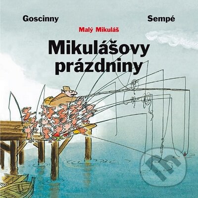 Kniha: Mikulášovy prázdniny (Jean-Jacques Sempé a René Goscinny). BB/art, 2012 Kniha: Mikulášovy prázdniny (Jean-Jacques Sempé a René Goscinny). BB/art, 2012