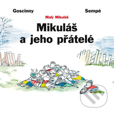 Kniha: Mikuláš a jeho přátelé (René Goscinny a Jean-Jacques Sempé). BB/art, 2011 Kniha: Mikuláš a jeho přátelé (René Goscinny a Jean-Jacques Sempé). BB/art, 2011