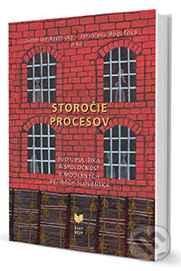 Kniha: Storočie procesov (Jaroslava Roguľová, Valerián Bystrický a kolektiv). VEDA, 2013 Kniha: Storočie procesov (Jaroslava Roguľová, Valerián Bystrický a kolektiv). VEDA, 2013