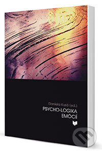 Kniha: Psycho-logika emócií (Daniela Kusá). VEDA, 2013 Kniha: Psycho-logika emócií (Daniela Kusá). VEDA, 2013