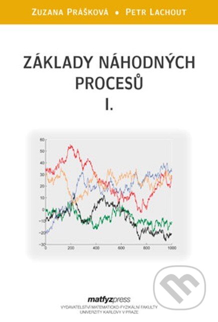 Kniha: Základy náhodných procesů (Petr Lachout a Zuzana Prášková). MatfyzPress, 2012 Kniha: Základy náhodných procesů (Petr Lachout a Zuzana Prášková). MatfyzPress, 2012