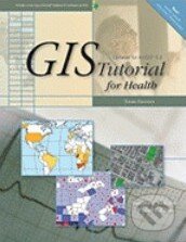 Kniha: GIS Tutorial for Health (Kristen S. Kurland a Wilpen L. Gorr). Esri, 2009 Kniha: GIS Tutorial for Health (Kristen S. Kurland a Wilpen L. Gorr). Esri, 2009