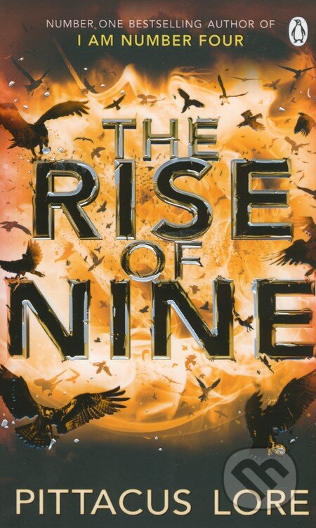 Kniha: The Rise of Nine (Pittacus Lore). Penguin Books, 2013 Kniha: The Rise of Nine (Pittacus Lore). Penguin Books, 2013