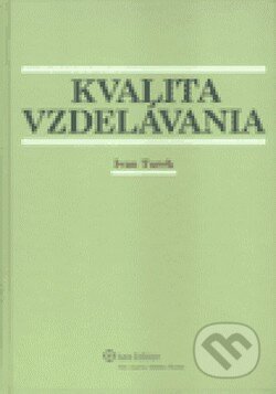 Kvalita vzdelávania - Ivan Turek, Wolters Kluwer (Iura Edition), 2009